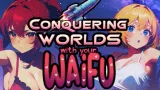 Conquering Worlds with your Waifu cover
