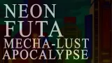Neon Futa Mecha-Lust Apocalypse cover