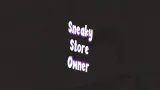 Sneaky Store Owner cover