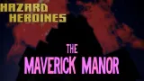 Hazard Heroines - The Maverick Manor cover