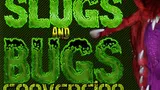 Slugs and Bugs: Conversion cover