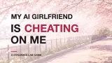 My AI Girlfriend Is Cheating on Me cover