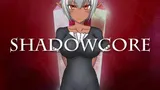 Shadowcore cover