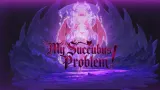 My Succubus Problem! cover