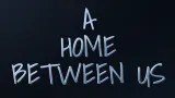 A Home Between Us cover